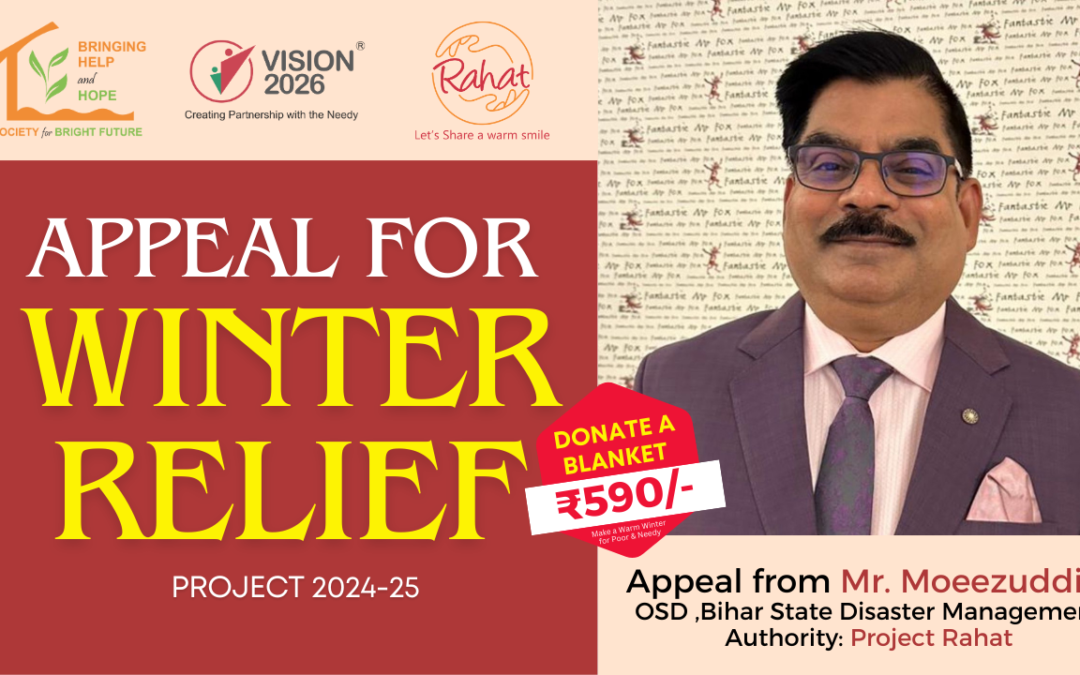 Appeal from Mr. Moeezuddin, OSD ,Bihar State Disaster Management Authority: Project Rahat – Winter Relief Initiative