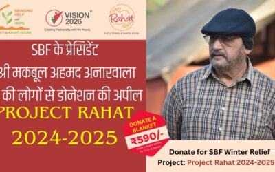 President(SBF) Mr. Makbul Ahmad Anarwala’s Appeal for Donations to Project Rahat